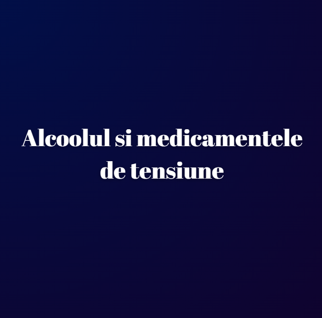 Alcoolul si medicamentele de tensiune